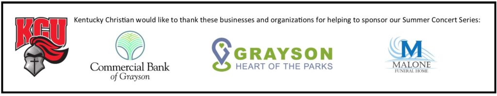 Sponsors for the Summer Concert Series include Kentucky Christian University, Commercial Bank of Grayson, Grayson Heart of the Parks, and Malone Funeral Home.
