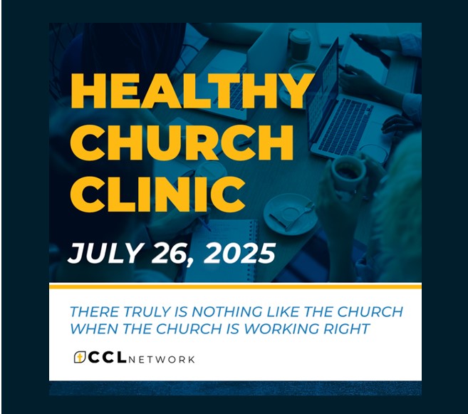 A promotional graphic for "Healthy Church Clinic" on July 26, 2025, with people working at a table and the CCL Network logo at the bottom.