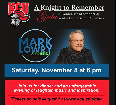 Promotional flyer for Kentucky Christian University’s “A Knight to Remember” gala featuring Mark Lowry & Friends on Saturday, November 8 at 6 pm. Tickets available August 1.