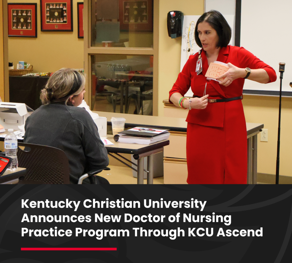 A woman in a red dress presents to a seated student in a classroom. Text announces Kentucky Christian University's new Doctor of Nursing Practice program through KCU Ascend.